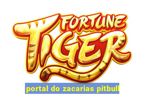 portal do zacarias pitbull